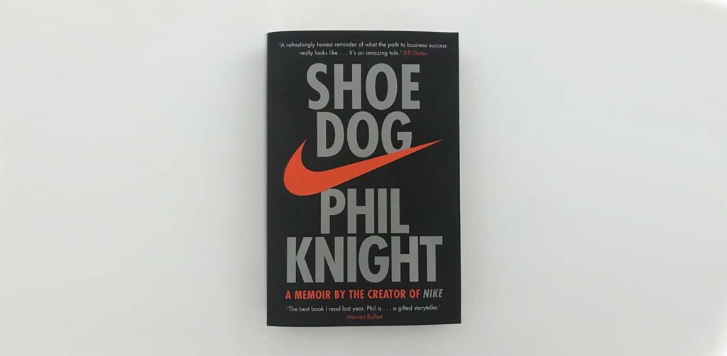 Shoe Dog A Memoir by the creator of Nike book review